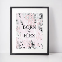 Load image into Gallery viewer, Born To Flex

