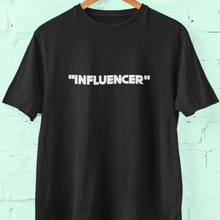 Load image into Gallery viewer, &quot;INFLUENCER&quot;
